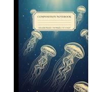 Vintage Jellyfish Composition Notebook: Dark Academia Aesthetic Deep Sea Journal | Vintage Scientific Illustration Cover | College Ruled, 110 Pages, 7.5" x 9.25" | For Students, Scientists & Writers