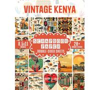 Vintage Kenya Scrapbook Paper: 20 Pages of Unique African Patterns, Designs, Decorative Craft Paper for Journaling, Decoupage And More