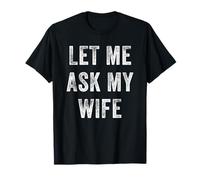 Vintage Let Me Ask My Wife T-Shirt