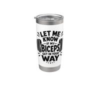 Vintage Let Me Know If My Biceps Get in Your Way Workout Stainless Steel Insulated Tumbler