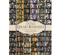 Vintage Library Bookshelf Scrapbook Paper 8.5” x 11”: Old Books and Botanical Craft Paper | 12 Designs | 36 Double-Sided Sheets for Scrapbooking, Journaling and Collage