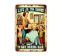 Vintage Life Is Too Short To Have Boring Hair Aluminium Metal Tin Sign Tin Poster Wall Are Decor New 8"x12"