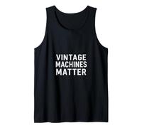 Vintage MACHINES MATTER Vintage Tank Top