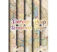Vintage Map Scrapbook Paper: 20 Antique Atlas Illustrations, 8.5 x 11 Inch Double-Sided, 40 Pages For Journaling, Collage, Ephemera Scrapbooking And Crafting