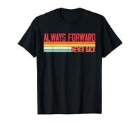 Vintage Men Women Motivational Always Forward Never Back T-Shirt