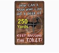 Vintage Metal Bathroom Signs How Can A Man Who Can Hit A Deer At 250 Yards Keep Missing The Toilet Man Cave Home Bar Hotel Wall Decor Plaque Tin Sign Art Wall Decor Funny Signs 8x12 Inch