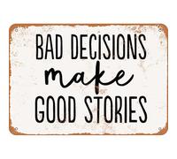 Vintage Metal Home Yard Tin Sign Bad Decisions Make Good Stories Retro Wall Decor for Cafe and Garden Farm Indoor Outdoor 8x12 Inch