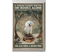 Vintage Metal Sign A Woman Cannot Survive On Books Alone She Also Need A Bichon Frise Vintage Vintage Metal Sign Funny Signs Vintage Wall Decor for Home Garden Bar Bathroom 12x16 Inch