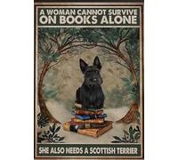 Vintage Metal Sign A Woman Cannot Survive On Books Alone She Also Need Scottish Terrier Vintage Vintage Metal Sign Funny Signs Vintage Wall Decor for Home Garden Bar Bathroom 12x16 Inch