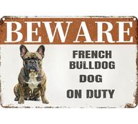 Vintage Metal Sign BEWARE FRENCH BULLDOG DOG ON DUTY Aluminum Sign Tin Sign Retro Wall Decor for Home, Office, Bar, Kitchen, Garage 8x12 inch