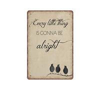 Vintage Metal Sign Every Little Thing is Gonna Be Alright Funny Retro Wall Art for Kitchen Bathroom Bedroom Home Decor Inspirational Housewarming Gift Aluminum Plaque 30x40 CM
