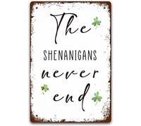 Vintage Metal Sign, Funny Decor Metal Tin Sign the Shenanigans Never End Funny Retro Wall Art Decoration Iron Metal Plate Presents on Christmas Halloween Thanksgiving 12x16 Inch