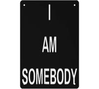 Vintage Metal Sign I Am Somebody Affirmation Farmhouse Style 8 X 12 in