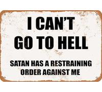 Vintage Metal Sign I Can't Go To Hell. Satan Has A Restraining Order Against Me Tin Sign Aluminum Sign Christmas Decor Retro Wall Decor For Home Coffee Bar 8x12 inch
