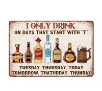 Vintage Metal Sign I Only D On Days That Start With T Sign,Art Funny Tin Metal Poster for Man Cave Garage Home Basemen Decor Funny Wall Decor 8x12 Inches