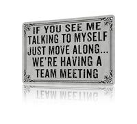 Vintage Metal Sign If You See Me Talking To Myself We'Re Having A Team Meeting Funny Tin Sign Retro Ad Poster Aluminum Sign Wall Art Decor Home Bar Coffee Garage Farmhouse Decor Sign 5.5X8 Inch