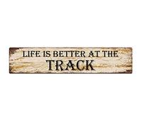 Vintage Metal Sign - Life is Better at The Track - Retro Tin Art Plaque Aluminum Metal Sign for Bedroom,Kitchen,Garden,Wall,Pub,Club,Coffee - Hanging Decor - 4x16 Inch