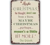 Vintage Metal Sign Maybe Christmas,He Thought, Doesn'St Come From A Store Wall Decor Iron Poster Painting Tin Sign For Cafe Bar Pub Home Beer Decoration Crafts 14x20cm