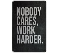 Vintage Metal Sign Nobody Cares Work Harder Inspirational Motivational Quote Tin Poster Wall Art Decor Plaque for Home Office Positive Gift 8x12 inch