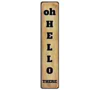 Vintage Metal Sign “Oh Hello There” Vertical Greeting Sign For Home Decoration,Living Room,Dining Room,Bedroom And Other Spaces-4×16 Inch