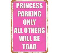 Vintage Metal Sign - Princess Parking Only All Others Will Be Toad Home Decor 8X12 Inch