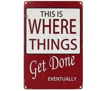 Vintage Metal Sign, 'This is Where Things Get Done Eventually', 20 cm x 30 cm, Red and White