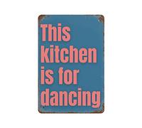 Vintage Metal Sign This Kitchen is for Dancing Quote Sign Modern Home Decor Blue for Farmhouse Bedroom Office Cafe Home Coffee Bar Pub Bathroom Kitchen Garden Yard Funny Wall Art Decor 5.5x8 Inches