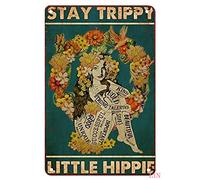 Vintage Metal Signs for Garage Stay Trippy Little Hippie Girl Poster Hippier Soul Wall Art Room Decor Sign Rustic Tin 8x6 inch