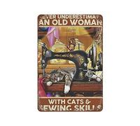 Vintage Metal Signs for Kitchen Sewing Cat Never Underestimate an Old Woman with Cats and Sewing Skills,Vintage Sign for Home Cafe cafes bar Wall decoration Metal Poster, 8"x12"