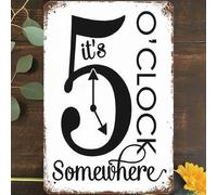 Vintage Metal Tin Sign 8"x12", Clock Wall Art Decor, It'S 5 O'Clock Somewhere Poster for Home Living Room Bedroom Garden Garage Cafe Bar Pub