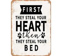 Vintage Metal Tin Sign 8x12 inch First they Steal Your Heart then they Steal Your Bed Retro Wall Decor for Home, Cafe, and Garden - Aluminum Sign for Men & Women