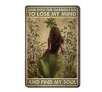 Vintage Metal Tin Sign and into The Garden I Go to Lose My Mind and Find My Soul Retro Tin Signs Hippie Girl Garden Poster Sign for Home Coffee Wall Decor Gift for Gardener Lovers Women 8x12 inch