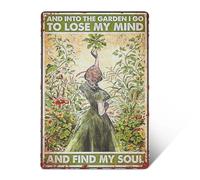 Vintage Metal Tin Sign And into the Garden I Go to Lose My Mind Find Soul Gardening Retro Signs Hippie Girl Poster Aesthetic Design For Home Coffee Art Pub Wall Decor 12x16 Inch