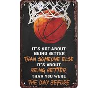 Vintage Metal Tin Sign Basketball Poster Basketball Lover It's Not About Being Better Than Someone Else Metal Tin Sign Decor Rustic Farmhouse Sign Decor Gift For Women Men 8x12 Inch
