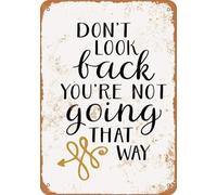 Vintage Metal Tin Sign Don't Look Back You're Not Going That Way Mens Womens Decorative Aluminum Sign Wall Sign Bar Restaurant Cafe Bar Sign Decoration 8x6 Inches