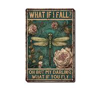 Vintage Metal Tin Sign Dragonfly Wall Decor What if I fall Oh but my dear What if you fly Dragonfly Vintage Home Coffee Wall Decor Sign 8x12 Inch