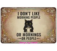Vintage Metal Tin Sign For Man Cave I Don't Like Morning People Or Mornings Or People Quote Cat Plaque 8x12 Wall Mounted Humor Art Decor Home Bedroom Cafe Multipurpose Private Decor