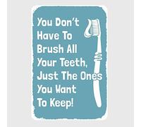Vintage Metal Tin Sign Funny Toothbrush You Don't Have to Brush Your All Teeth Just The One You Want to Keep Home Bar Kitchen Club Wall Decor Signs 12X8Inch