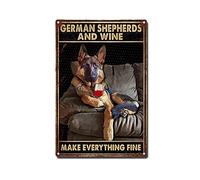 Vintage Metal Tin Sign German Shepherd And Wine Make Everything Fine Bar Pub Cafe Wall Kitchen Bathroom Outdoor Indoor Wall Decor 6x8 Inch