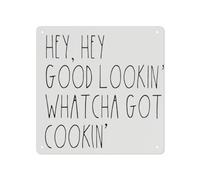 Vintage Metal Tin Sign Hey，Hey，Good Lookin，Watcha Got Cookin Signs Bar Restaurant Cafe Decorated Plaque，Living Room Bedroom Office Bathroom Funny Tin Sign,Art Wall Decorated Metal Signs 12x12 inch