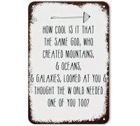 Vintage Metal Tin Sign How Cool Is It That The Same God Who Created The Mountains Retro Quote Poster Sign Wall Art For Home Office Decorative Funny Unique Gift Mugs For Him Gift For Women 8x12 Inch
