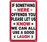 Vintage Metal Tin Sign if Something Here Offends you Please let us Know we Can All use a Good Laugh Sign for Home Bar Club Wall Garage Signs Man Cave Decor Bar Signs 12x8 Inch