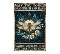 Vintage Metal Tin Sign May You Touch Dragonflies And Stars Dance With Fairies And Talk To The Moon For Home Garden Restaurant Cafe Office Shop Bar Club Decor 12x8 Inch