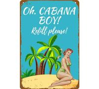 Vintage Metal Tin Sign Oh Cabana Boy Refill Please Nostalgic Tin Sign Art Metal Decorations Funny Sign for Bar Club Garage Party Wall Decor 8x12 Inches, 1-1dewqjt-07