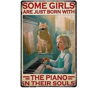 Vintage Metal Tin Sign Piano Some Girls Are Just Born With The Piano In Their Soul Metal Tin Sign Wall Decor For Men Women,Restaurants,Cafes,Bars Pubs 30x40cm