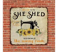 Vintage Metal Tin Sign Plaque Floral Welcome to My She Shed Also Known As The Sewing Room Nostalgic Pub Pub Sign Plaque Weathered Retro Metal Art Prints for Bar Shed Decor Room Decor 15x15 Inch
