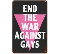 Vintage Metal Tin Sign Retro Gay Pride End the War Against Gays Retro Art Tin Sign Funny Decorations for Home Bar Pub Cafe Farm Room Metal Poster 12x16 Inch