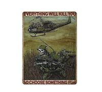 Vintage Metal Tin Sign Skeleton Skull Military Everything Will Kill You So Choose Something Fun Iron Painting Home Kitchen Garage Man Cave Wall Decor Plaque Art Poster Funny Gift