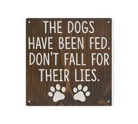 Vintage Metal Tin Sign The Dogs Have Been Fed Don’t Fall for Their Lies Signs Bar Restaurant Cafe Decor Plaque，Living Room Bedroom Office Bathroom Funny Tin Sign,Art Wall Decor Metal Signs 12x12 inch