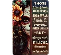 Vintage Metal Tin Sign Those We Love Don't Go Away Signs Day of Dead Sign Sugar Skull Girl Sign Day of the Dead Halloween Decoration 8x12 Inch